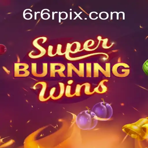 Descubra o Fascinante Mundo de SuperBurningWins com 6r6r.com